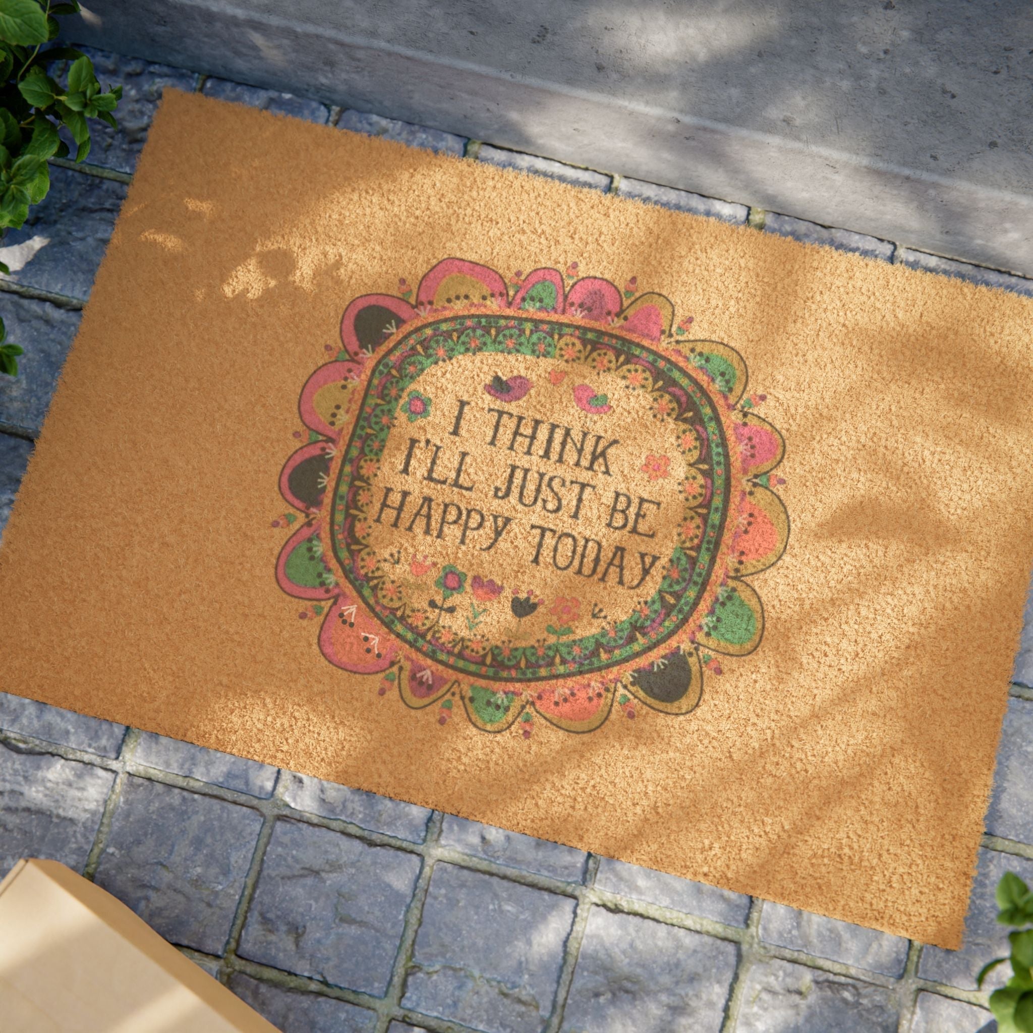 Home Decor - BoHo Eco Doormat, I Think I'll Just Be Happy Today - Boho Eco Boutique™ - Home Decor - Boho Eco Boutique™ - 24" x 16" -